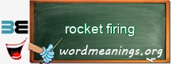 WordMeaning blackboard for rocket firing